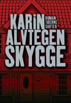 Karin Alvtegen: Skygge