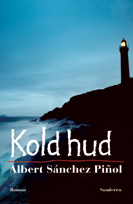 albert sanchez pinol: kold hud